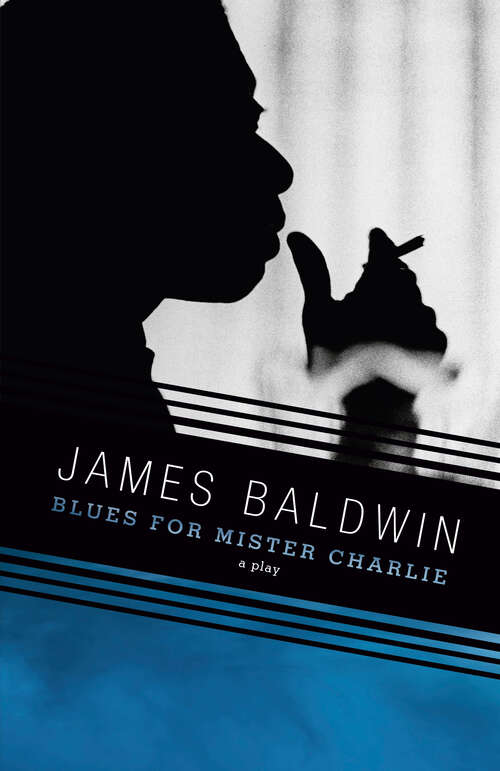 Book cover of Blues for Mister Charlie: A Play (Vintage International)