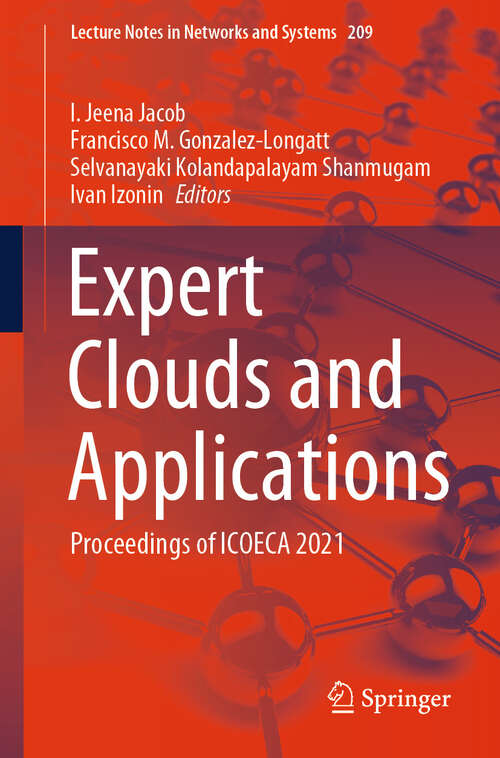 Book cover of Expert Clouds and Applications: Proceedings of ICOECA 2021 (1st ed. 2022) (Lecture Notes in Networks and Systems #209)