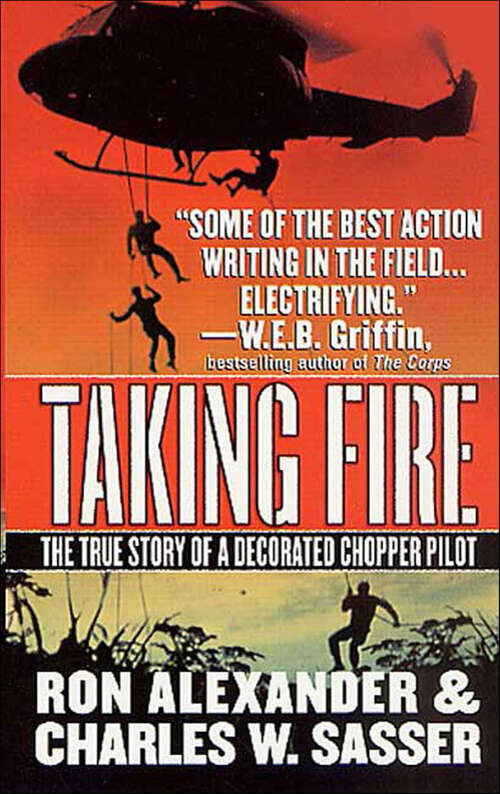 Book cover of Taking Fire: The True Story of a Decorated Chopper Pilot