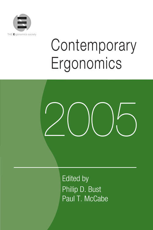 Book cover of Contemporary Ergonomics 2005: Proceedings of the International Conference on Contemporary Ergonomics (CE2005), 5-7 April 2005, Hatfield, UK (Contemporary Ergonomics Ser.)