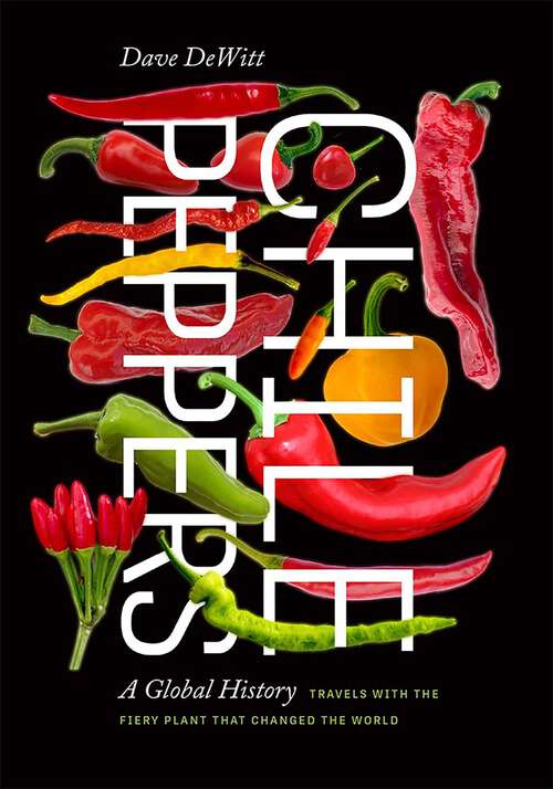 Book cover of Chile Peppers: A Global History