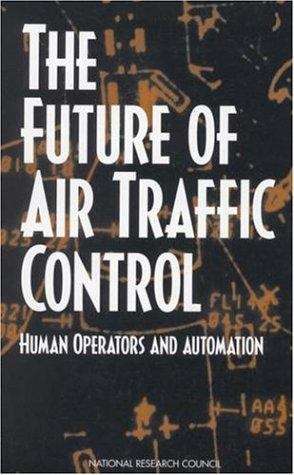 Book cover of The Future Of Air Traffic Control: Human Operators And Automation