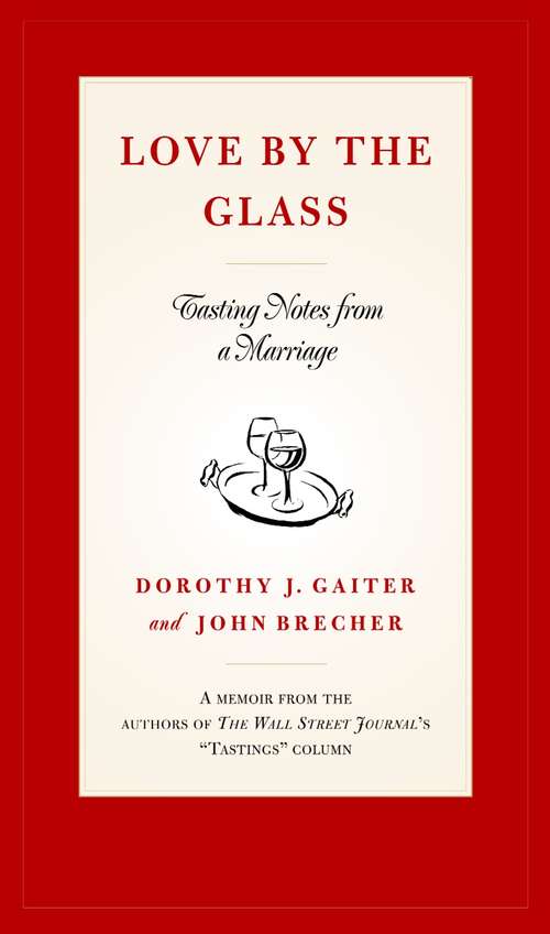 Book cover of Love by the Glass: Tasting Notes from a Marriage