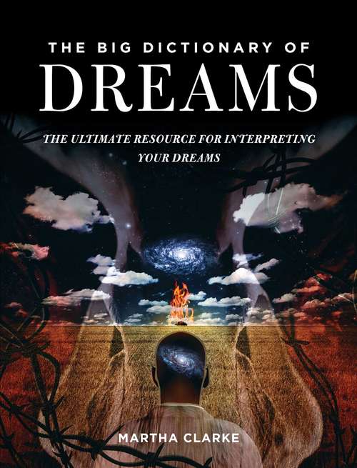 Book cover of The Big Dictionary of Dreams: The Ultimate Resource for Interpreting Your Dreams