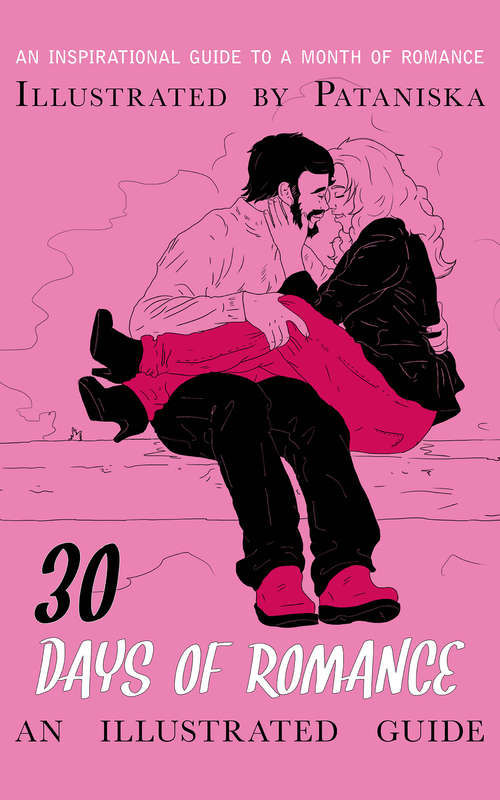 30 Days of Romance: An Illustrated Guide