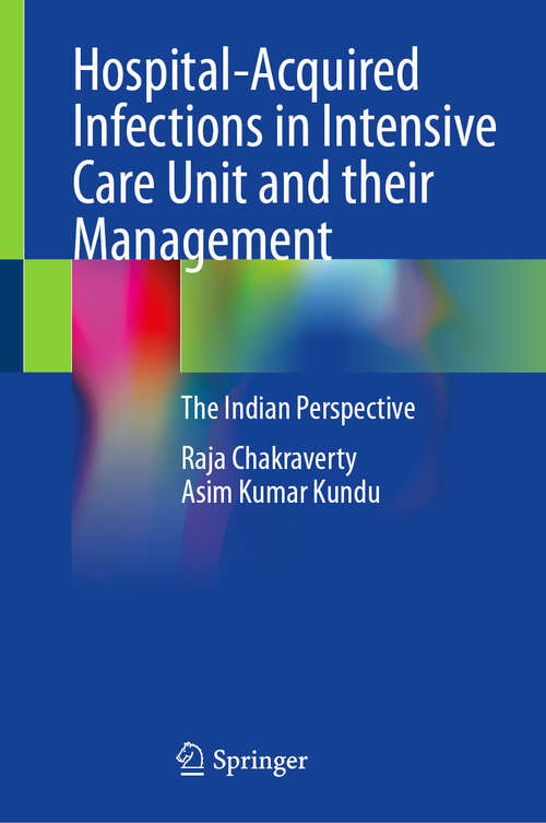 Book cover of Hospital-Acquired Infections in Intensive Care Unit and their Management: The Indian Perspective