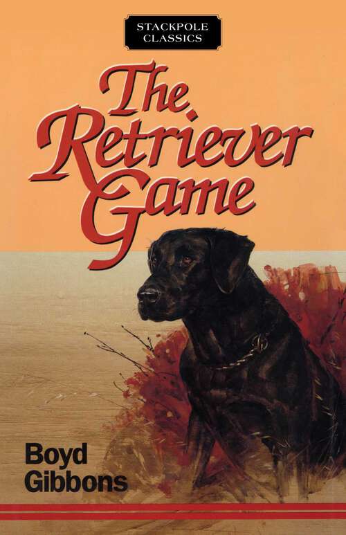 Book cover of Retriever Game (Stackpole Classics)