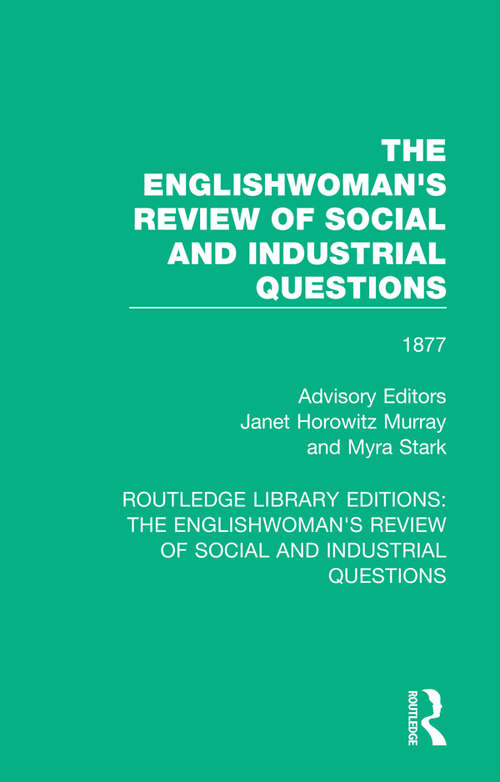 Book cover of The Englishwoman's Review of Social and Industrial Questions: 1877 (Routledge Library Editions: The Englishwoman's Review of Social and Industrial Questions #10)