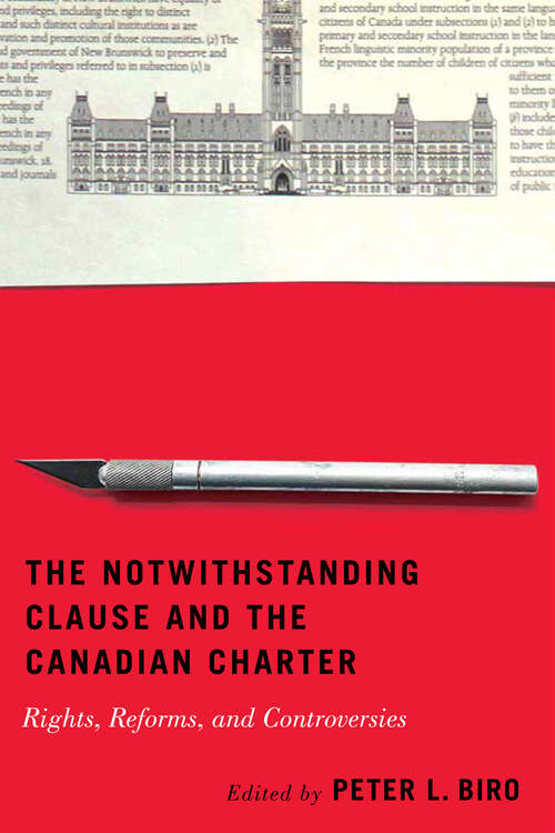 Book cover of The Notwithstanding Clause and the Canadian Charter: Rights, Reforms, and Controversies