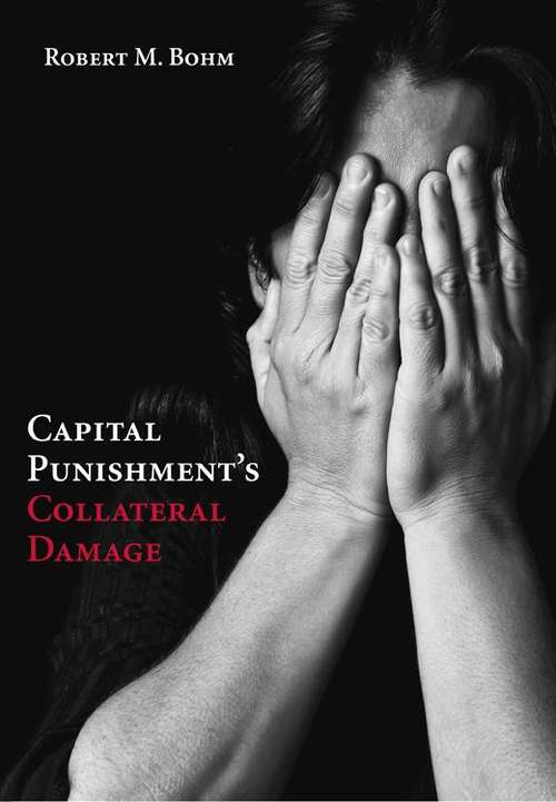 Capital Punishment's Collateral Damage
