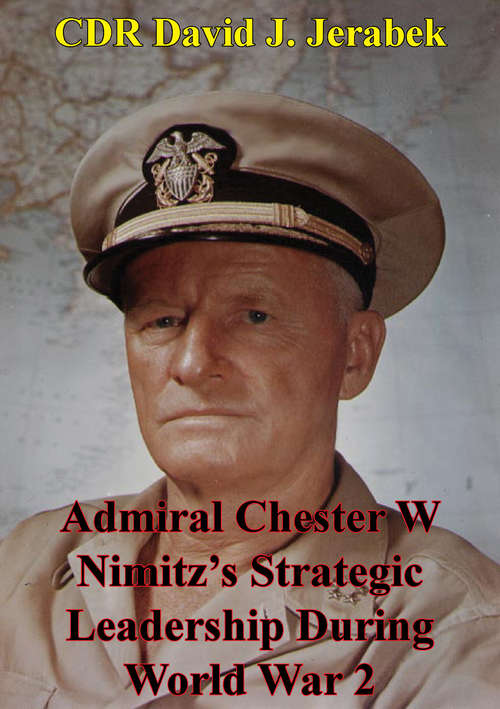 Book cover of Admiral Chester W Nimitz's Strategic Leadership During World War 2