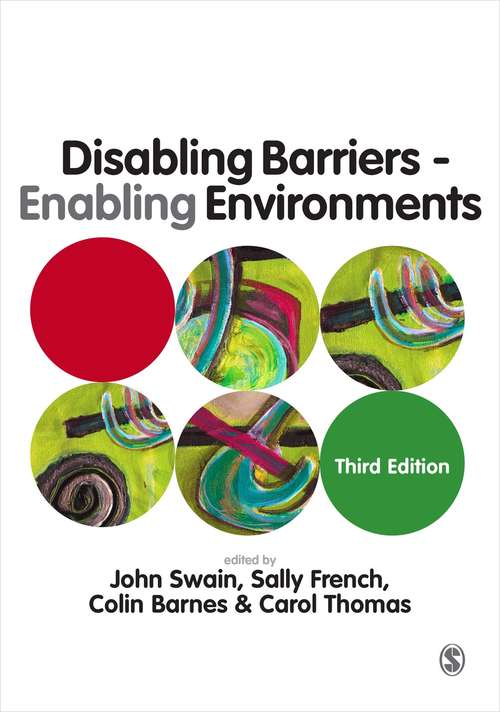 Disabling Barriers, Enabling Environments (Third Edition)
