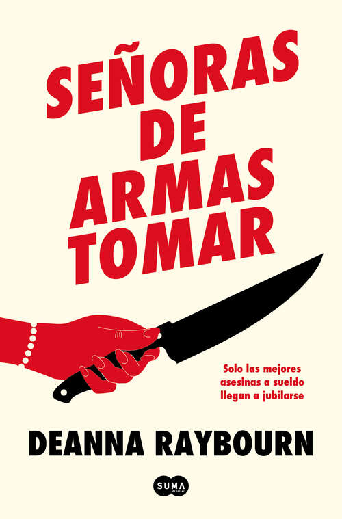 Book cover of Señoras de armas tomar: Solo las mejores asesinas a sueldo llegan a jubilarse