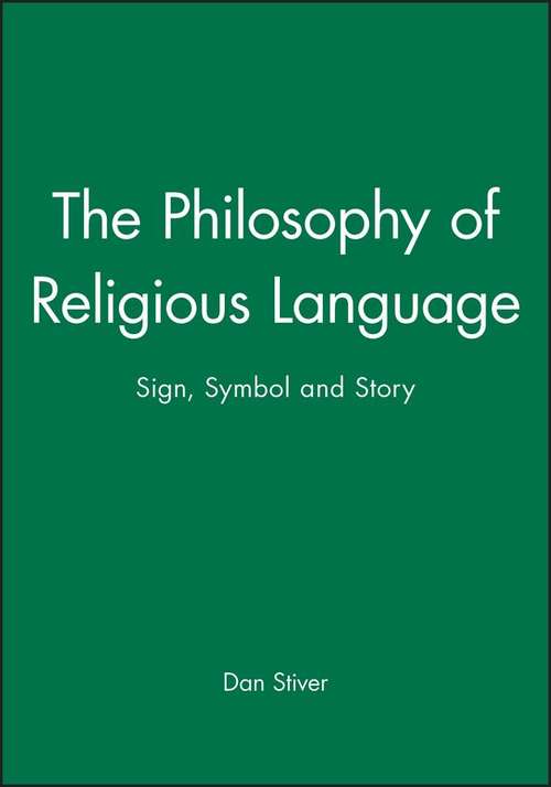 Book cover of The Philosophy Of Religious Language: Sign, Symbol And Story