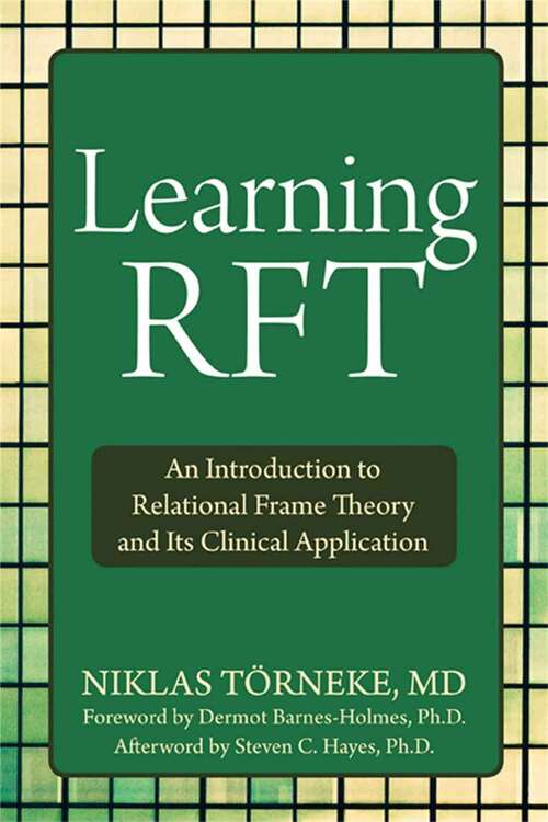 Book cover of Learning RFT: An Introduction to Relational Frame Theory and Its Clinical Application