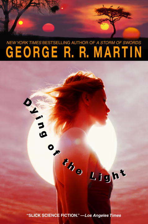 Dying of the Light: A Novel (S. F. Masterworks Ser.)