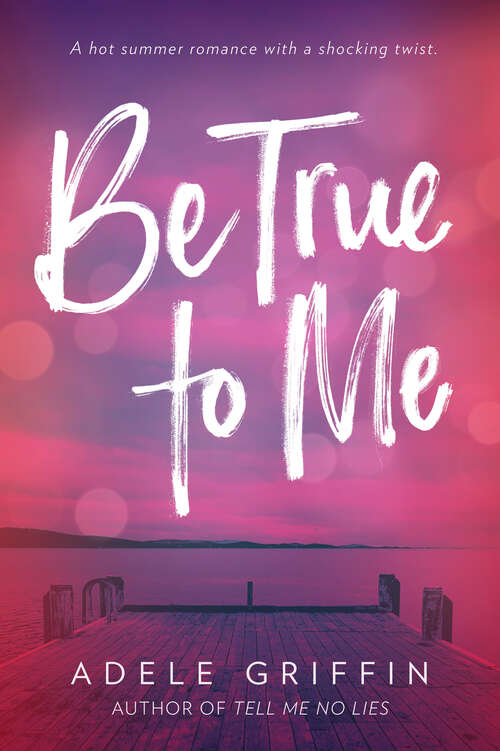 Book cover of Be True to Me