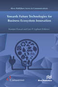 Towards Future Technologies for Business Ecosystem Innovation