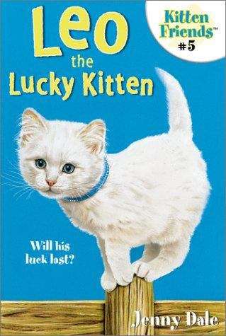 Book cover of Leo the Lucky Kitten (Kitten Friends #5)