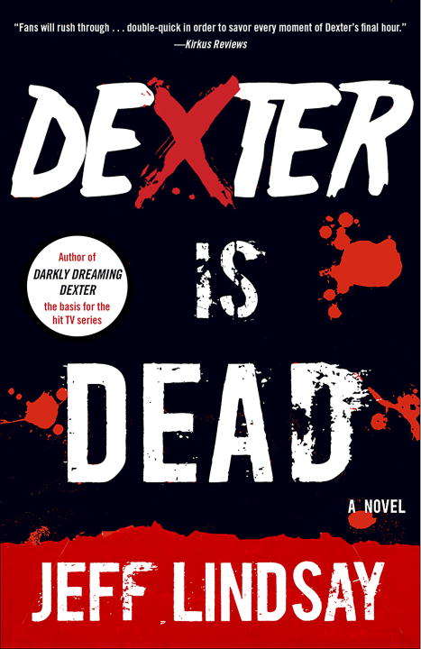 Book cover of Dexter Is Dead: A Novel (Dexter Series #8)