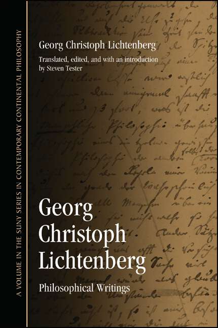 Book cover of Georg Christoph Lichtenberg: Philosophical Writings (SUNY series in Contemporary Continental Philosophy)
