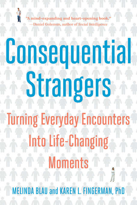 Book cover of Consequential Strangers: The Power of People Who Don't Seem to Matter. . . But Really Do