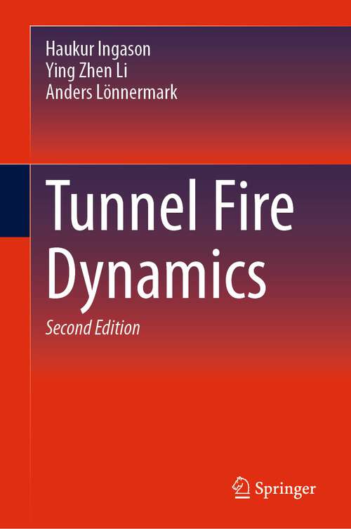Book cover of Tunnel Fire Dynamics (2nd ed. 2024)