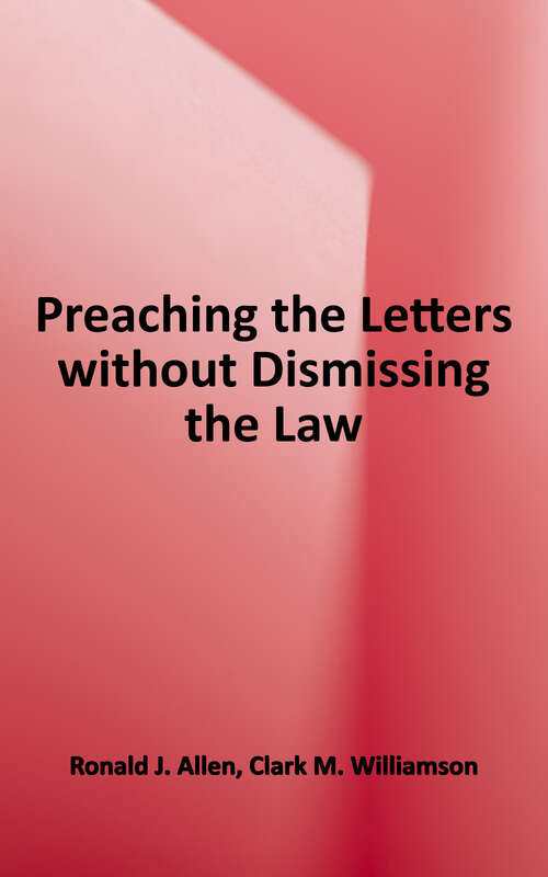 Book cover of Preaching the Letters Without Dismissing the Law: A Lectionary Commentary