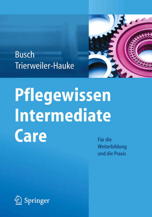 Book cover of Pflegewissen Intermediate Care: Für die Weiterbildung und die Praxis