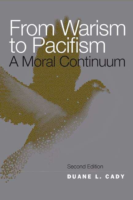Book cover of From Warism to Pacifism: A Moral Continuum