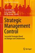Strategic Management Control: Successful Strategies Based on Dialogue and Collaboration (Management for Professionals)