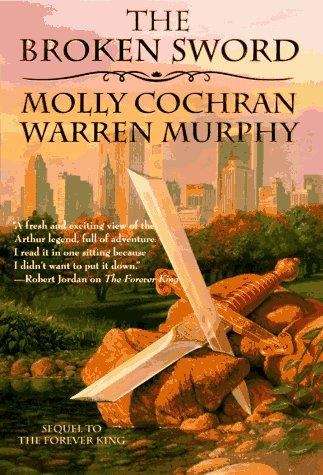Book cover of The Broken Sword: A Novel of the Return of King Arthur