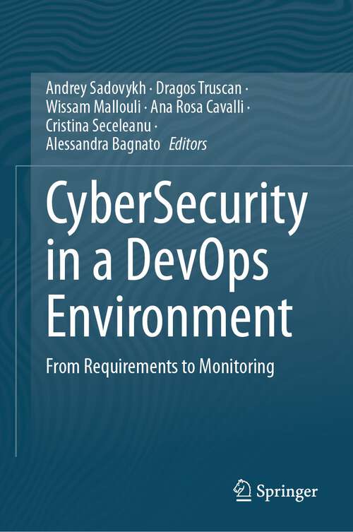 Book cover of CyberSecurity in a DevOps Environment: From Requirements to Monitoring (1st ed. 2024)