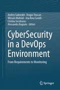 CyberSecurity in a DevOps Environment: From Requirements to Monitoring