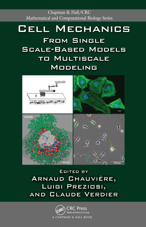 Book cover of Cell Mechanics: From Single Scale-Based Models to Multiscale Modeling (1)