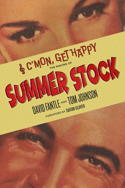 Book cover of C'mon, Get Happy: The Making of Summer Stock (EPUB Single)
