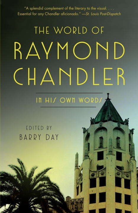 Book cover of The World of Raymond Chandler: In His Own Words
