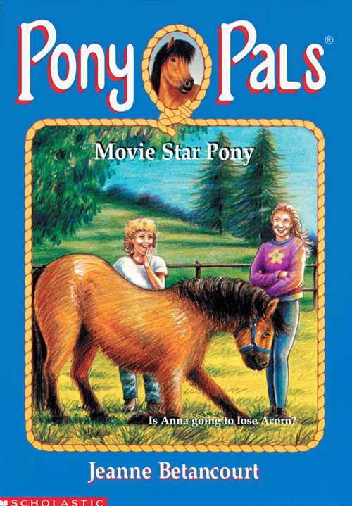 Book cover of Movie Star Pony (Pony Pals #26)