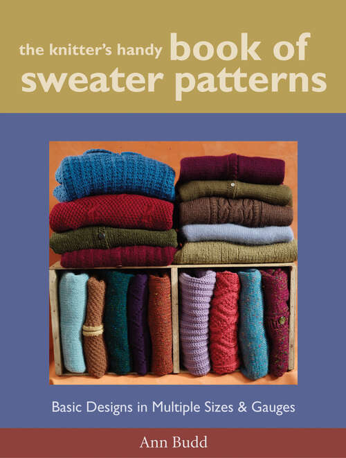Book cover of The Knitter's Handy Book of Sweater Patterns: Basic Designs in Multiple Sizes and Gauges