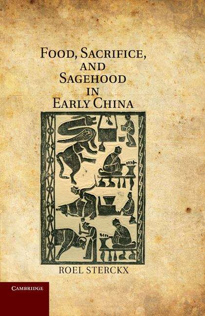 Book cover of Food, Sacrifice, and Sagehood in Early China