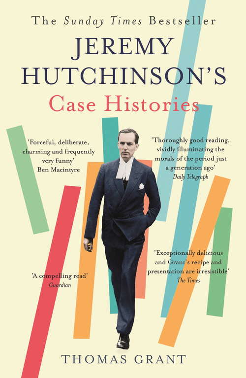 Book cover of Jeremy Hutchinson's Case Histories: From Lady Chatterley's Lover to Howard Marks