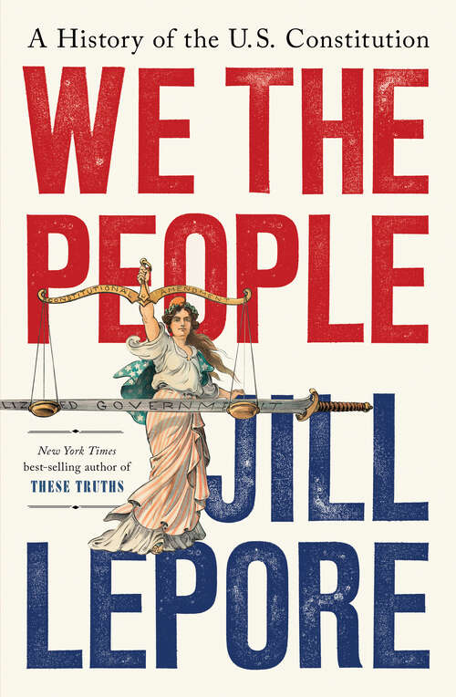 Book cover of We the People: A History of the U.S. Constitution