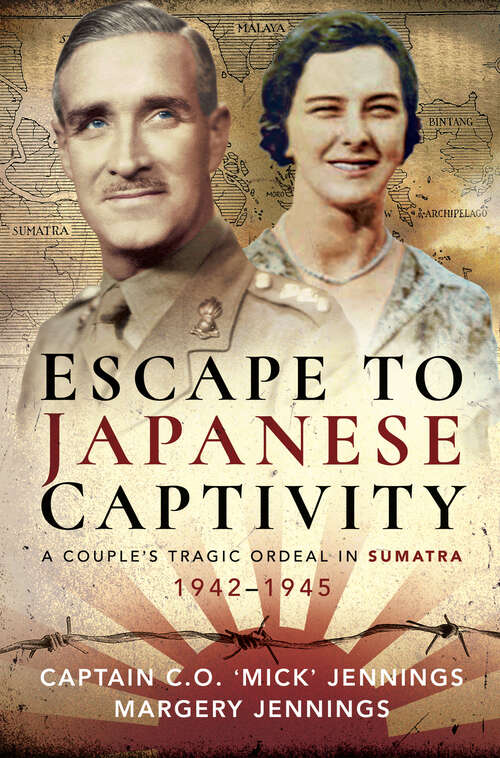 Book cover of Escape to Japanese Captivity: A Couple's Tragic Ordeal in Sumatra, 1942–1945