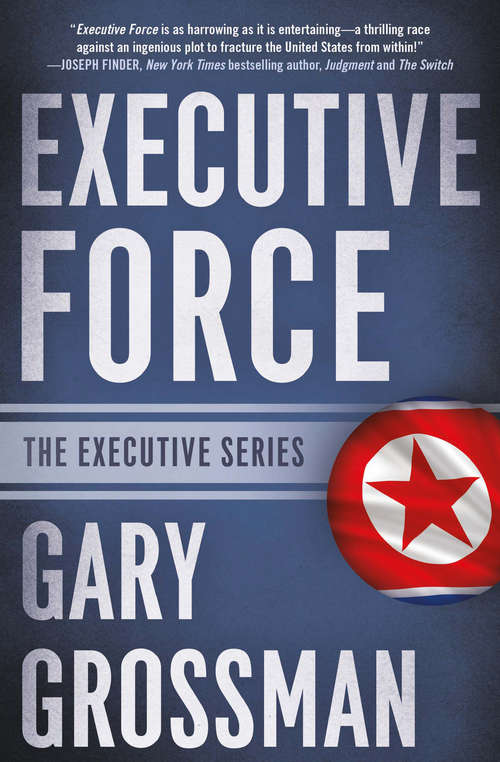Book cover of Executive Force (The Executive Series #4)