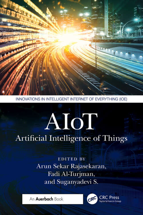 Book cover of AIoT: Artificial Intelligence of Things (1) (Innovations in Intelligent Internet of Everything (IoE))
