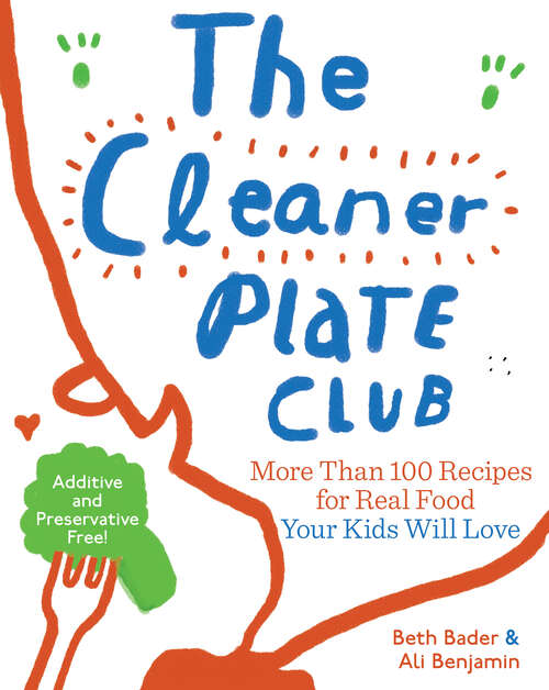 The Cleaner Plate Club: Raising Healthy Eaters One Meal at a Time