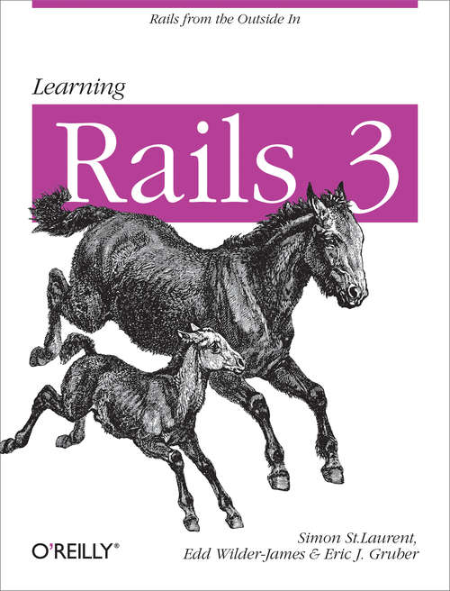 Learning Rails 3: Rails from the Outside In (Oreilly And Associate Ser.)