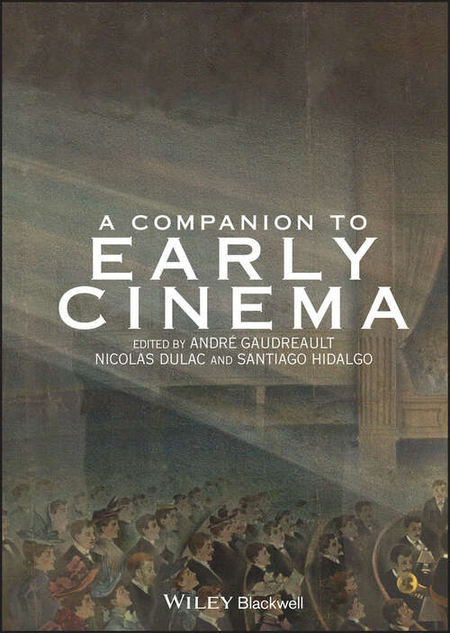 Book cover of A Companion to Early Cinema