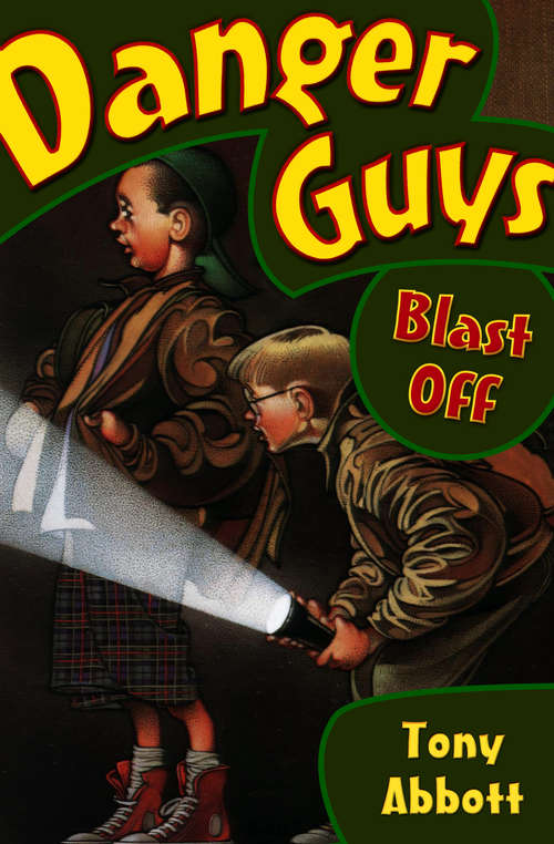 Book cover of Danger Guys Blast Off (Digital Original) (Danger Guys #2)