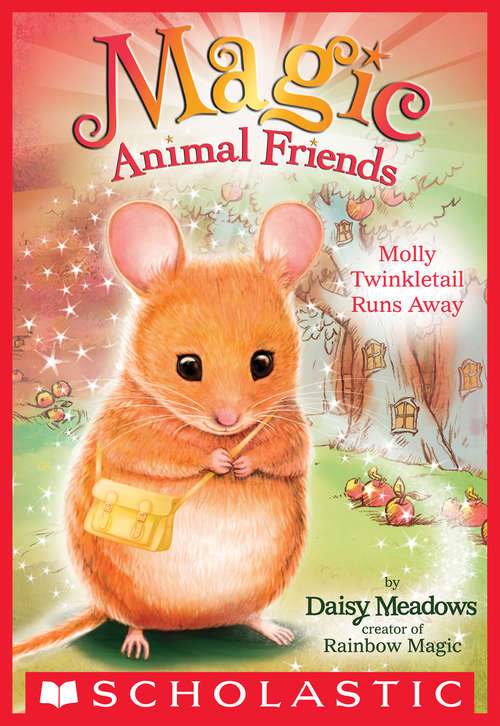 Book cover of Molly Twinkletail Runs Away: 2: Molly Twinkletail Runs Away (Magic Animal Friends #2)
